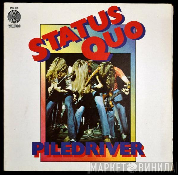  Status Quo  - Piledriver