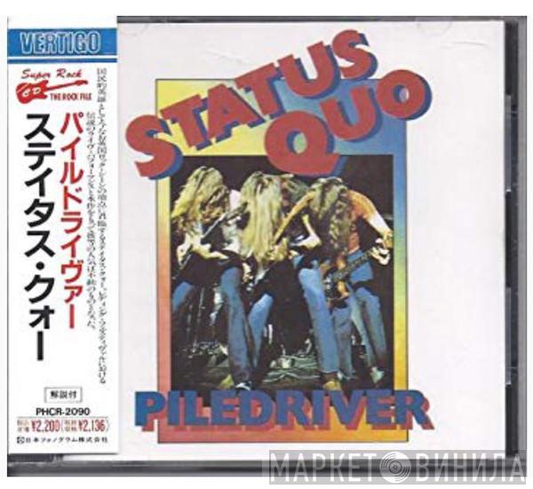  Status Quo  - Piledriver