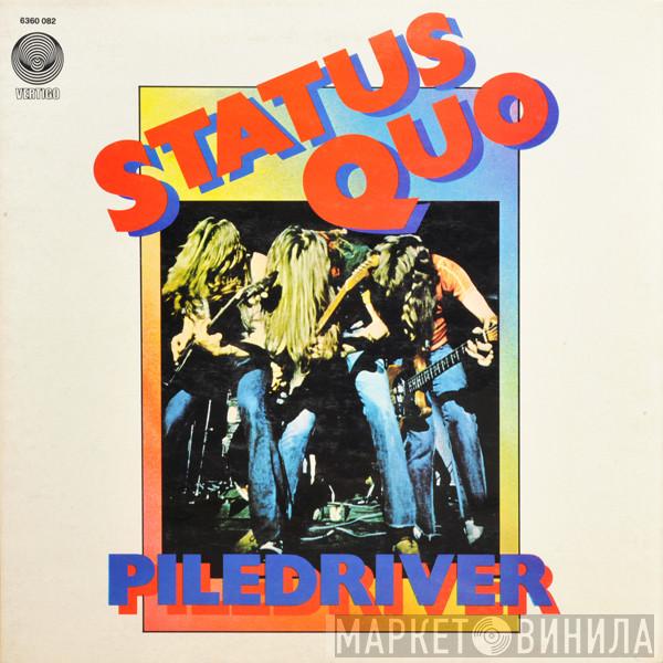  Status Quo  - Piledriver