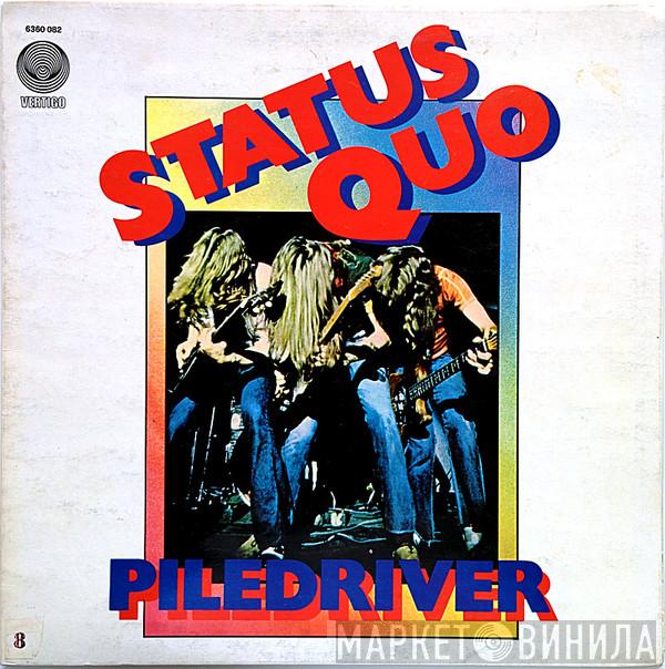  Status Quo  - Piledriver