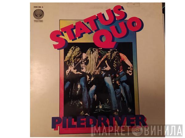  Status Quo  - Piledriver