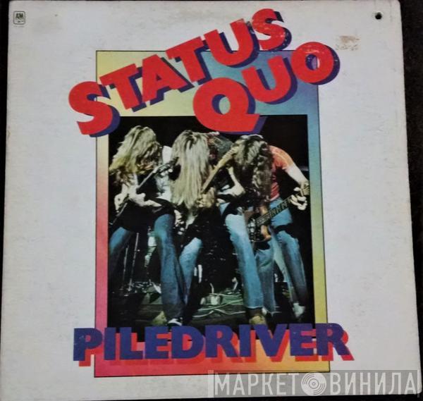  Status Quo  - Piledriver