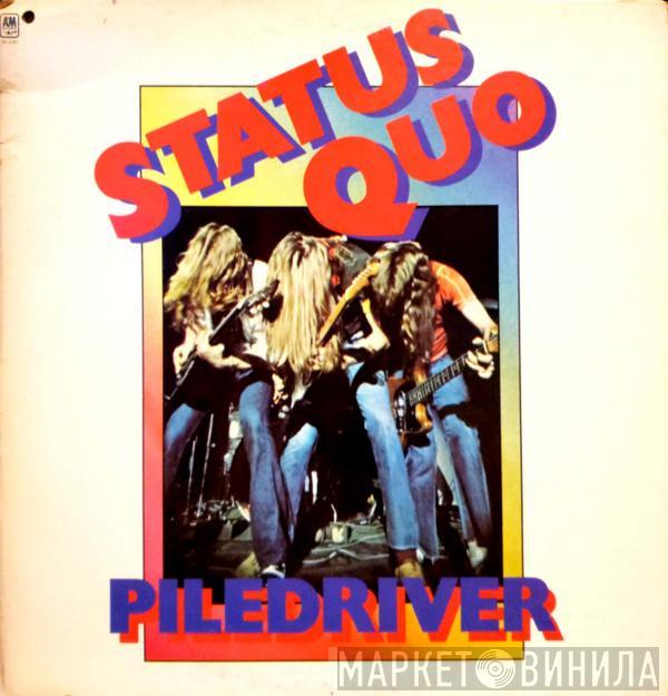  Status Quo  - Piledriver