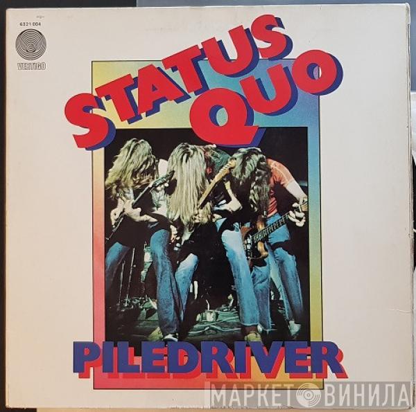  Status Quo  - Piledriver