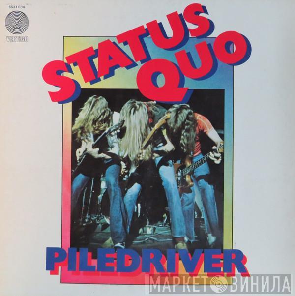  Status Quo  - Piledriver