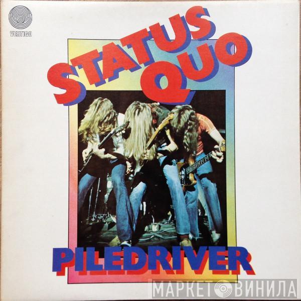  Status Quo  - Piledriver