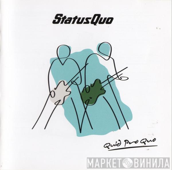 Status Quo - Quid Pro Quo