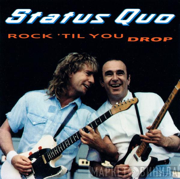Status Quo - Rock 'Til You Drop
