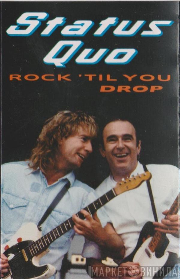 Status Quo - Rock 'Til You Drop