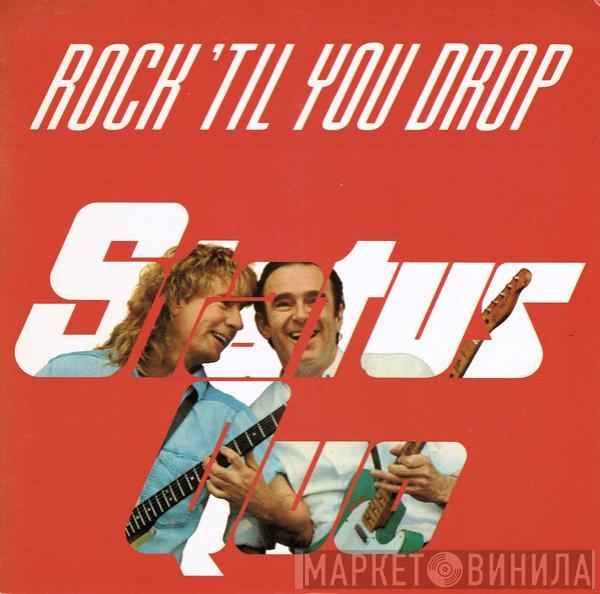  Status Quo  - Rock 'Til You Drop