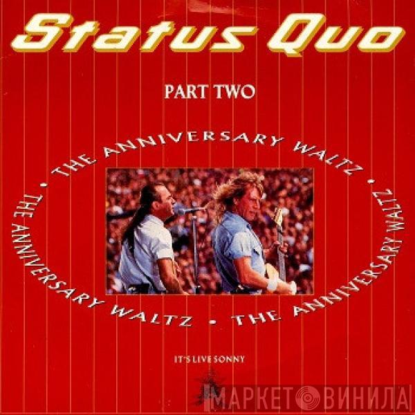 Status Quo - The Anniversary Waltz (Part Two)