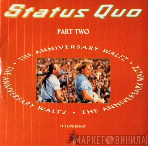 Status Quo - The Anniversary Waltz (Part Two)