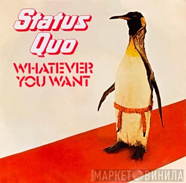  Status Quo  - Whatever You Want