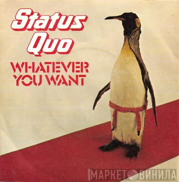  Status Quo  - Whatever You Want