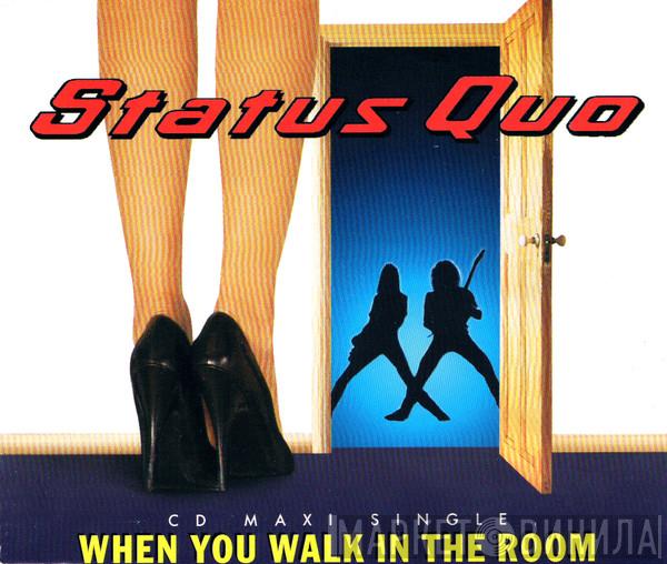 Status Quo - When You Walk In The Room
