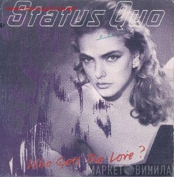  Status Quo  - Who Gets The Love?