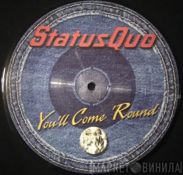 Status Quo - You'll Come 'Round