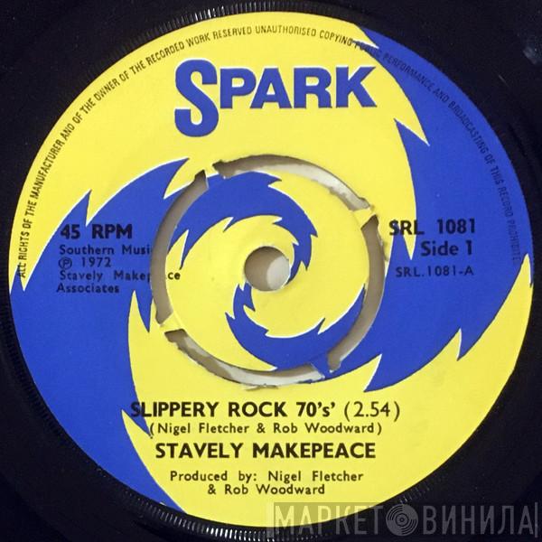 Stavely Makepeace - Slippery Rock 70's'