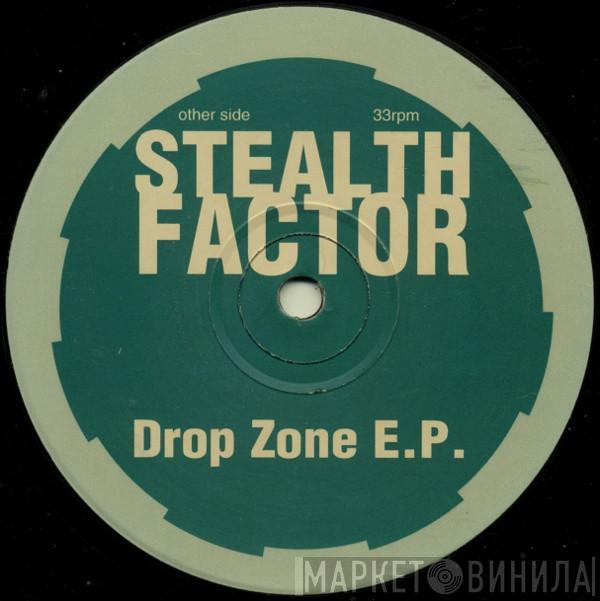 Stealth Factor - Drop Zone E.P.