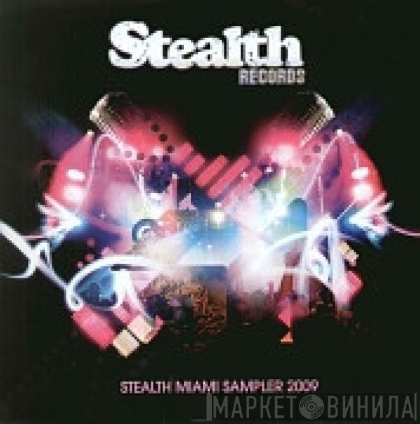  - Stealth Miami Sampler 2009