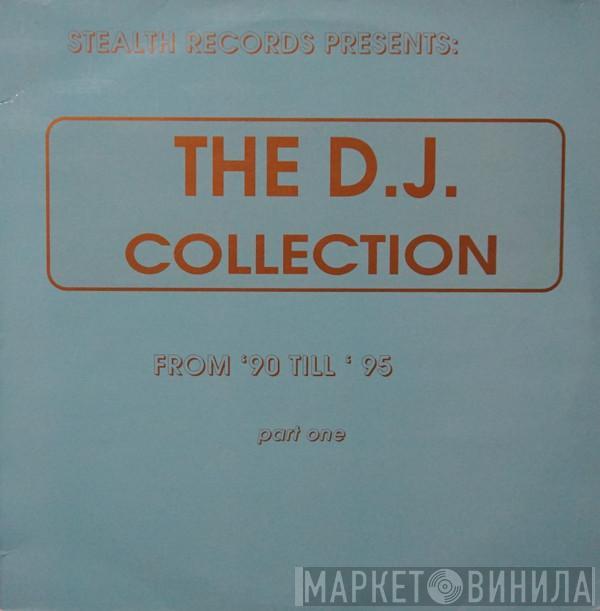  - Stealth Records Presents: The D.J. Collection Part One