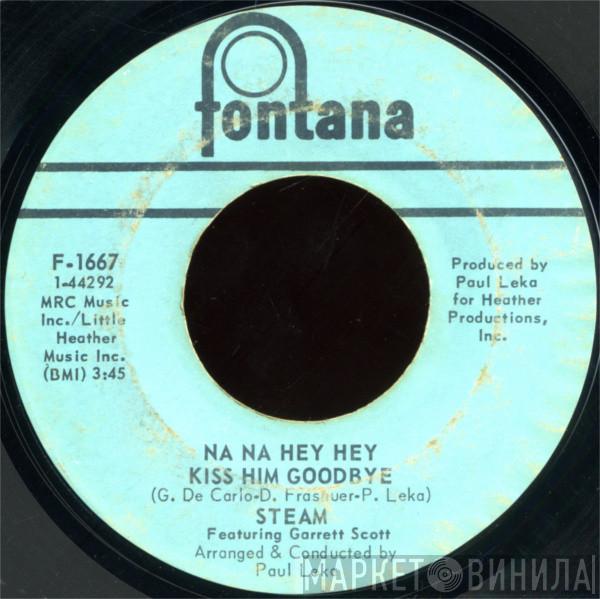 Steam, Garrett Scott - Na Na Hey Hey Kiss Him Goodbye