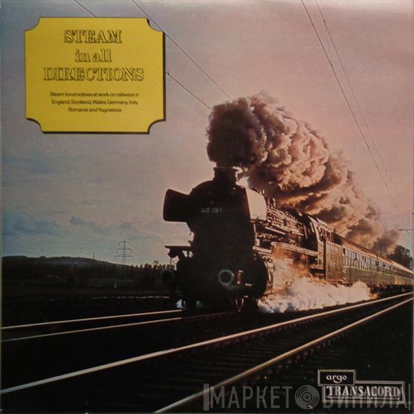  - Steam In All Directions