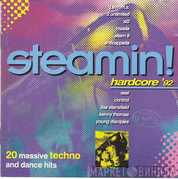  - Steamin! Hardcore '92