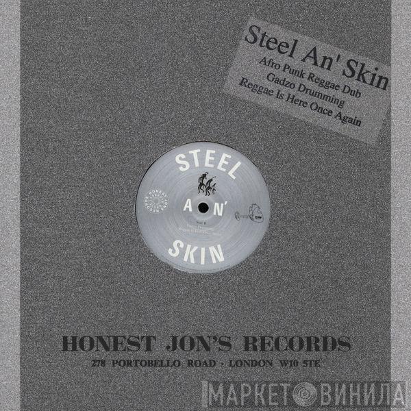 Steel An' Skin - Afro Punk Reggae Dub