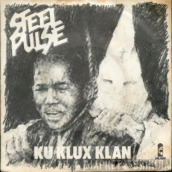  Steel Pulse  - Ku Klux Klan