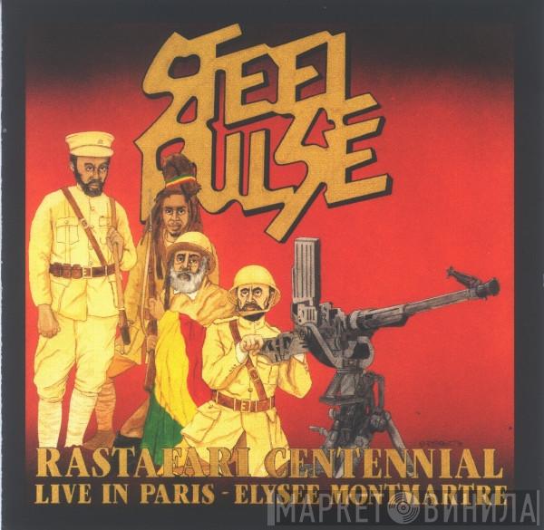  Steel Pulse  - Rastafari Centennial - Live In Paris - Elysee Montmartre