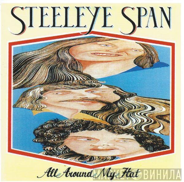  Steeleye Span  - All Around My Hat