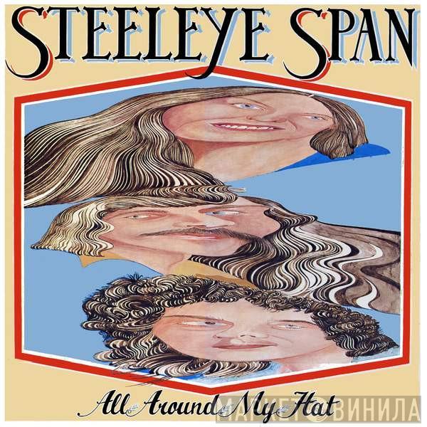  Steeleye Span  - All Around My Hat