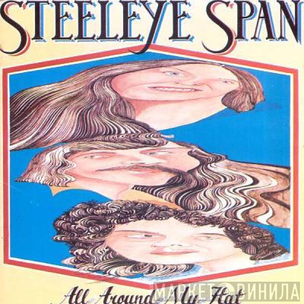  Steeleye Span  - All Around My Hat