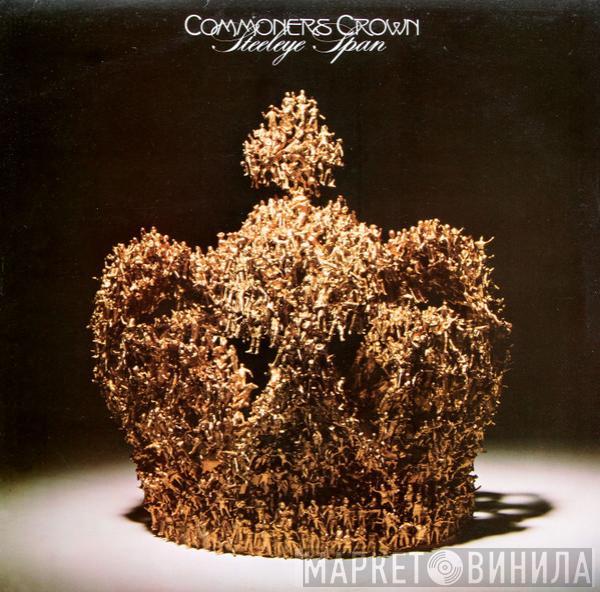 Steeleye Span - Commoners Crown