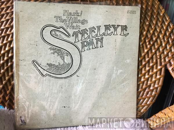  Steeleye Span  - Hark! The Village Wait