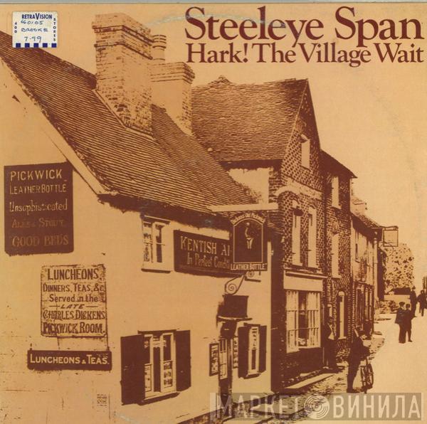  Steeleye Span  - Hark! The Village Wait