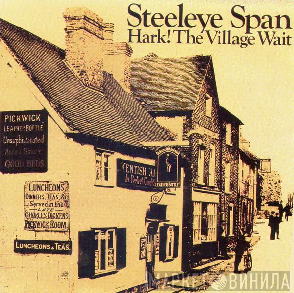  Steeleye Span  - Hark! The Village Wait