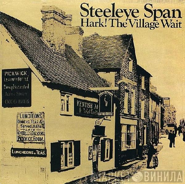  Steeleye Span  - Hark! The Village Wait