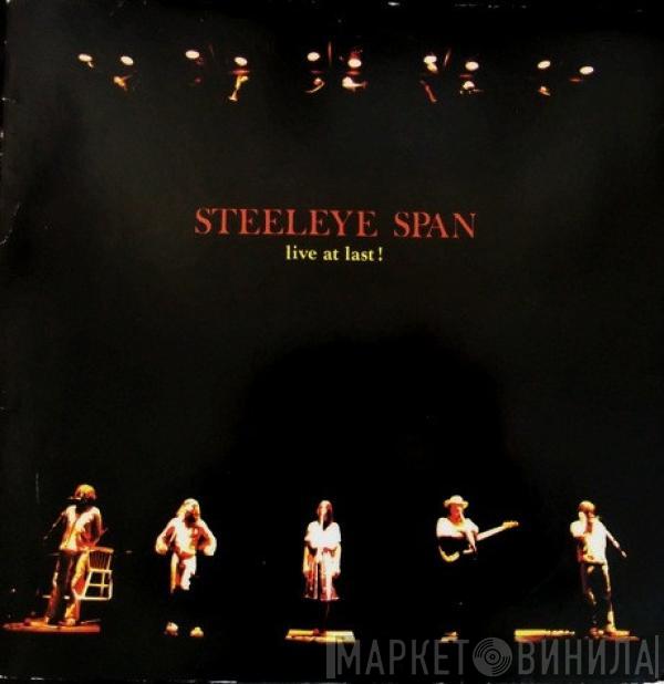 Steeleye Span - Live At Last !