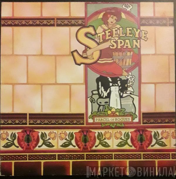  Steeleye Span  - Parcel Of Rogues