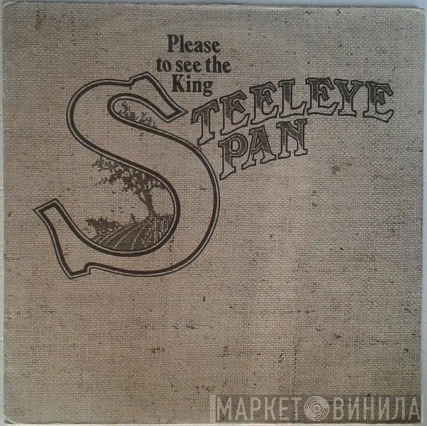 Steeleye Span - Please To See The King