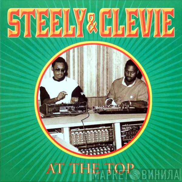 Steely & Clevie - At The Top