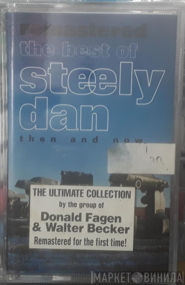  Steely Dan  - Remastered • The Best Of Steely Dan Then And Now