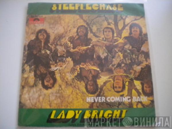  Steeplechase  - Lady Bright / Never Coming Back