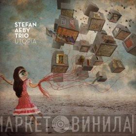 Stefan Aeby Trio - Utopia