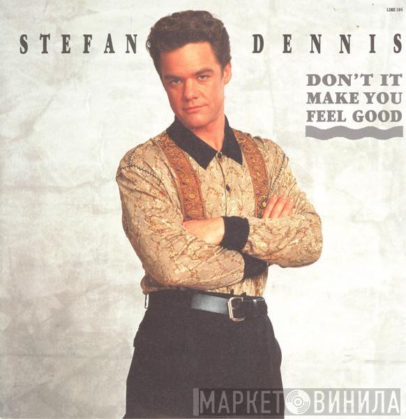 Stefan Dennis - Don't It Make You Feel Good