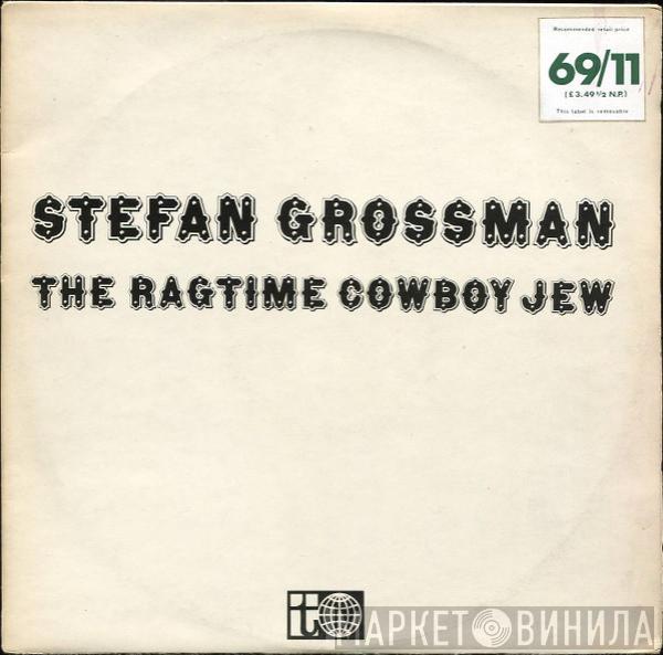 Stefan Grossman - The Ragtime Cowboy Jew