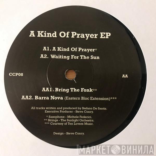 Stefano De Santis  - A Kind Of Prayer EP
