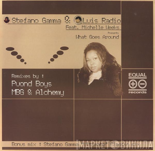 Stefano Gamma, Luis Radio, Michelle Weeks - What Goes Around (The Remixes)